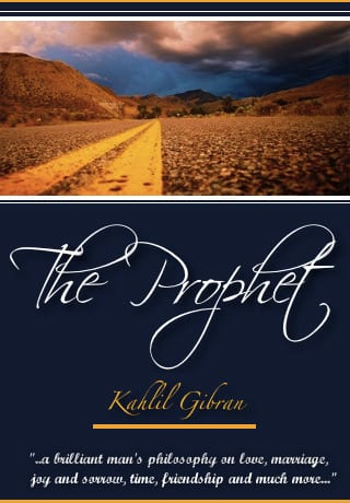 The Prophet (book) : The philosophy of life